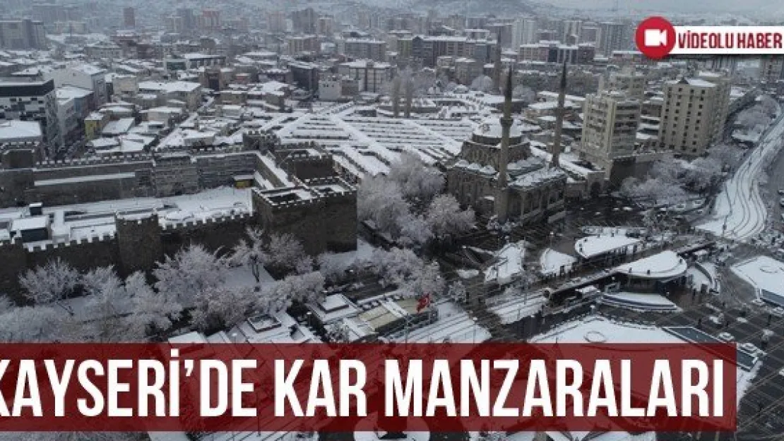 Kayseri'de Kar Manzaraları