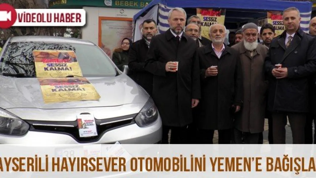 Kayserili Hayırsever Otomobilini Yemen'e Bağışladı