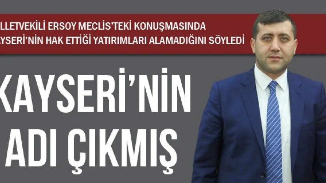 KAYSERİ'NİN ADI ÇIKMIŞ