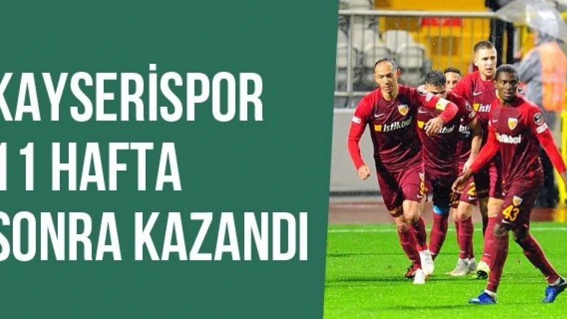 Kayserispor 11 Hafta Sonra Kazandı