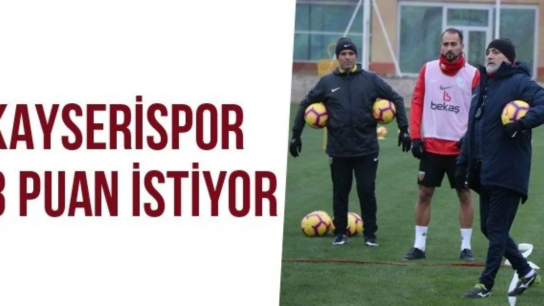 Kayserispor 3 Puan İstiyor