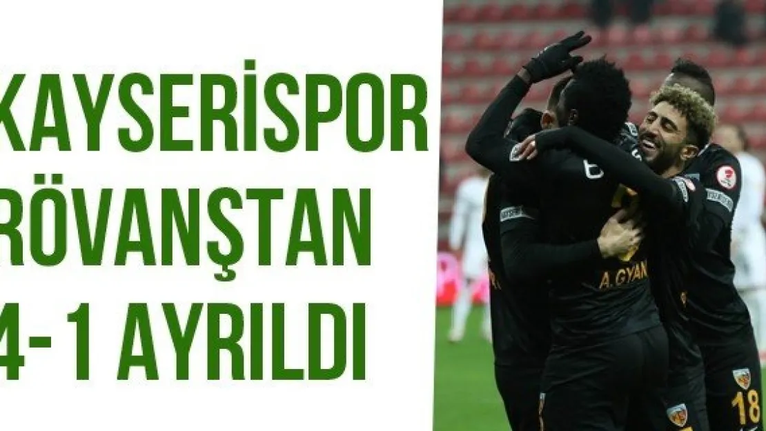 Kayserispor Rövanştan 4-1 Ayrıldı