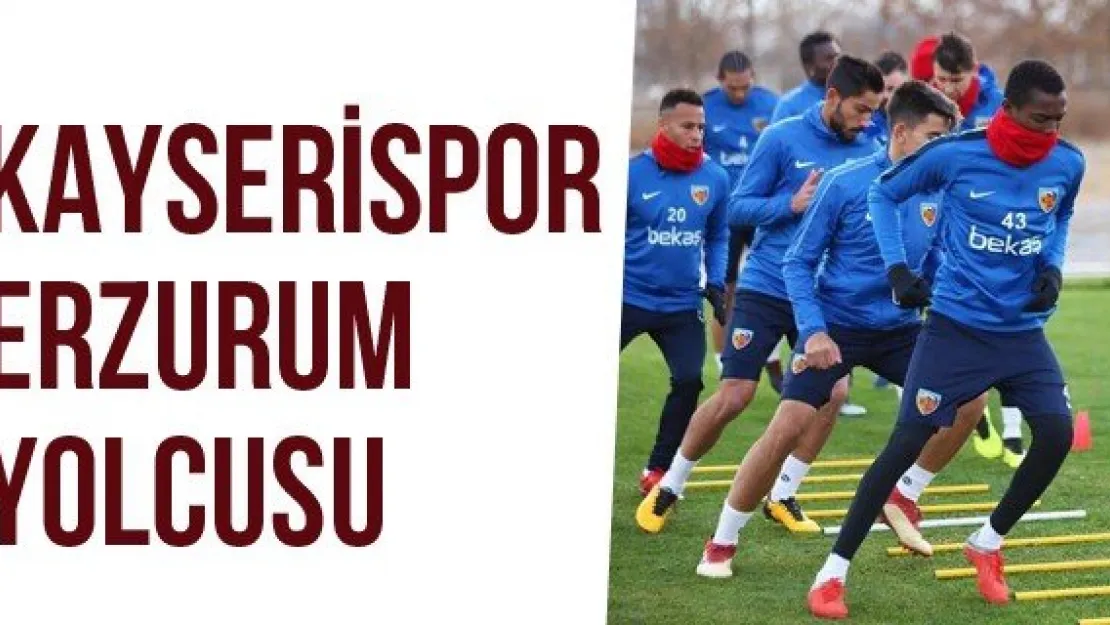 Kayserispor Erzurum Yolcusu