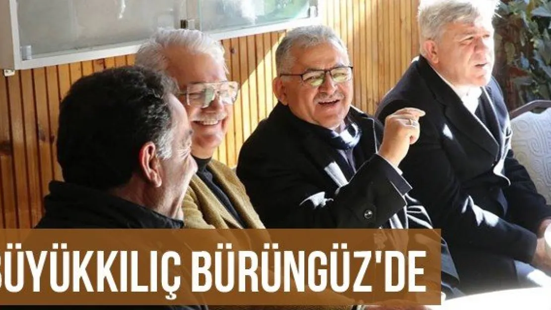 Büyükkılıç Bürüngüz'de