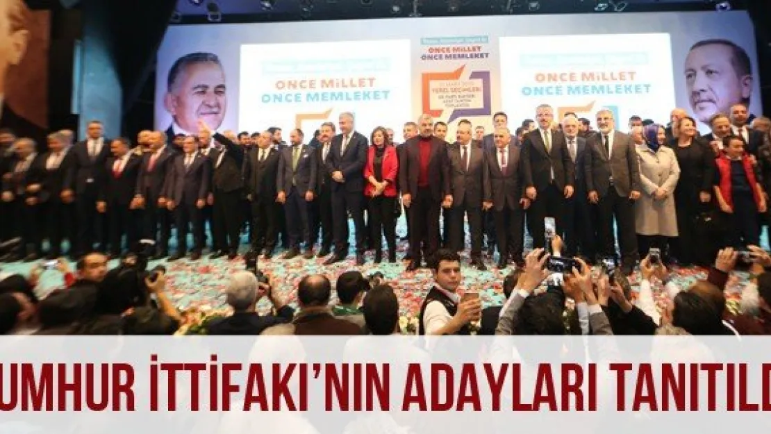 Cumhur İttifakı'nın Adayları Tanıtıldı