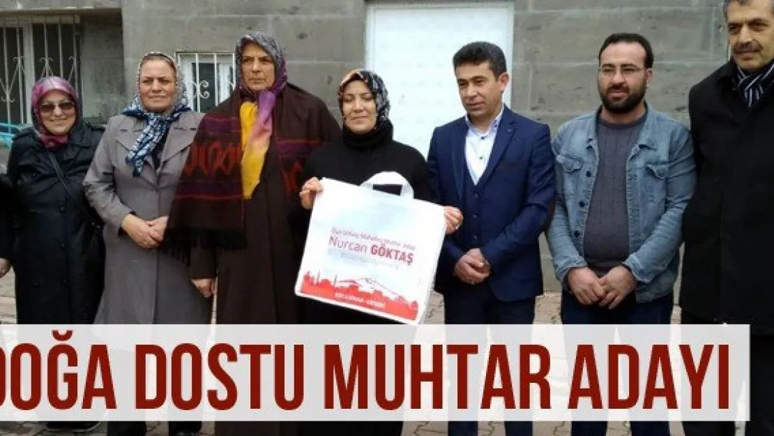 Doğa dostu muhtar adayı