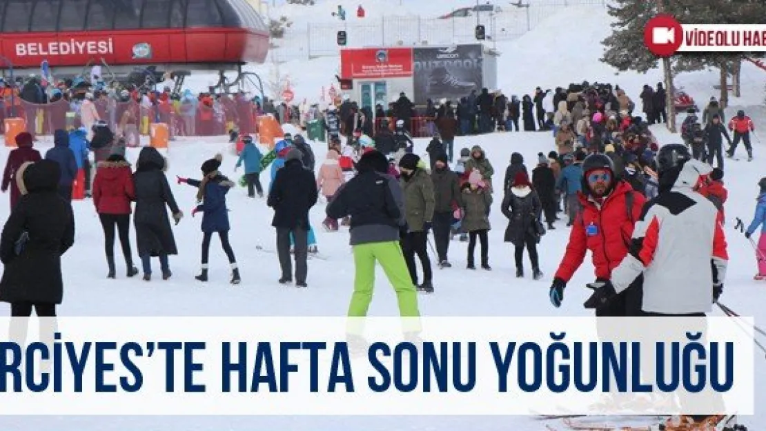 Erciyes'te hafta sonu yoğunluğu