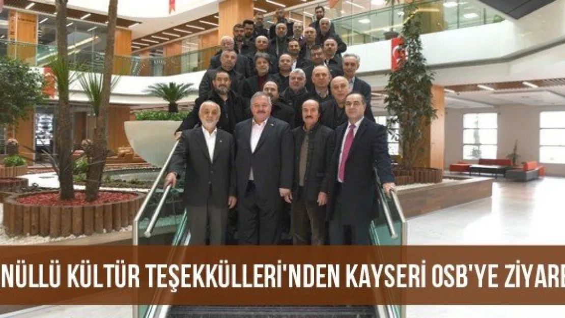 Gönüllü Kültür Teşekkülleri'nden Kayseri OSB'ye ziyaret