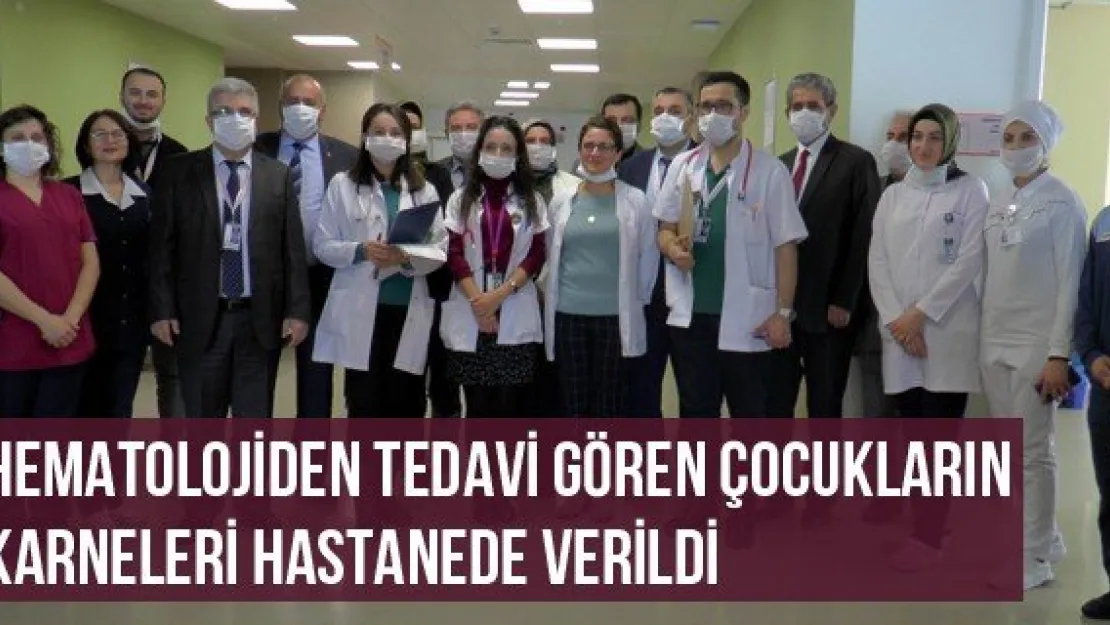 Hematolojiden tedavi gören çocukların karneleri hastanede verildi