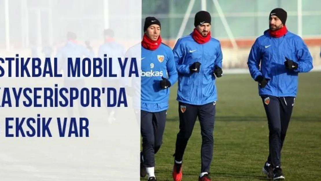 İstikbal Mobilya Kayserispor'da 5 Eksik Var