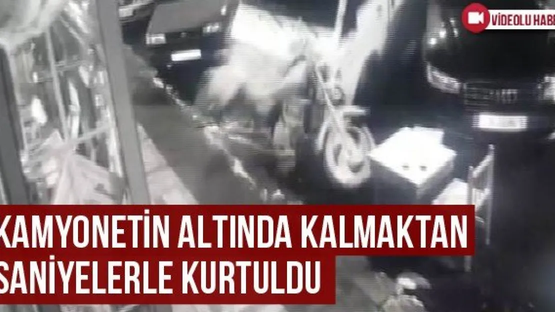 Kamyonetin Altında Kalmaktan Saniyelerle Kurtuldu