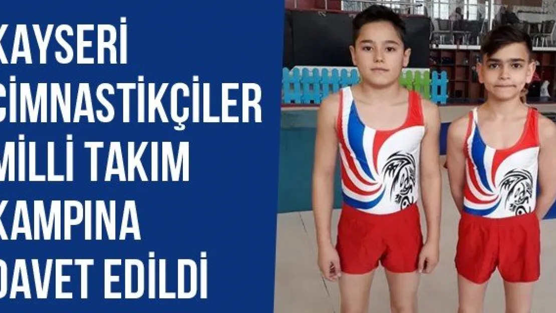 Kayseri Cimnastikçiler Milli Takım Kampına Davet Edildi
