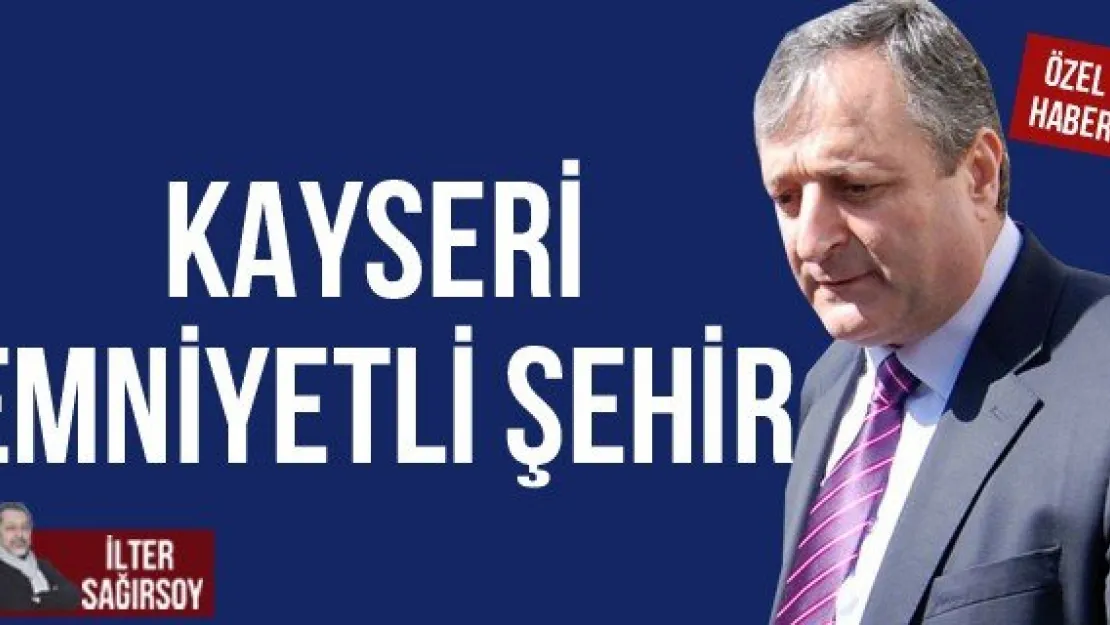 KAYSERİ EMNİYETLİ ŞEHİR