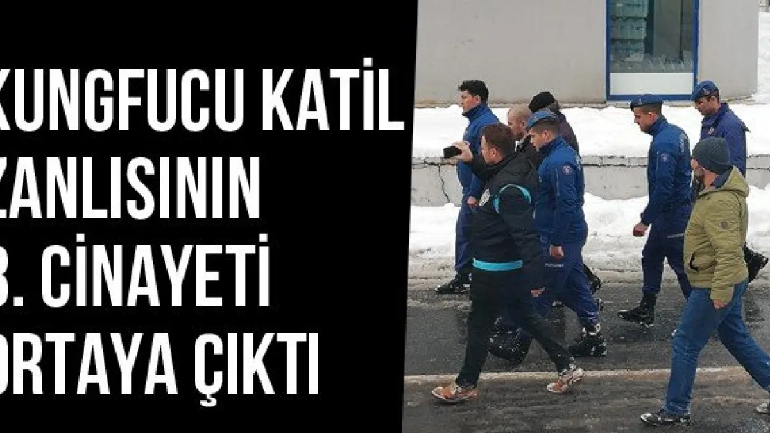 Kungfucu Katil Zanlısının 3. Cinayeti Ortaya Çıktı