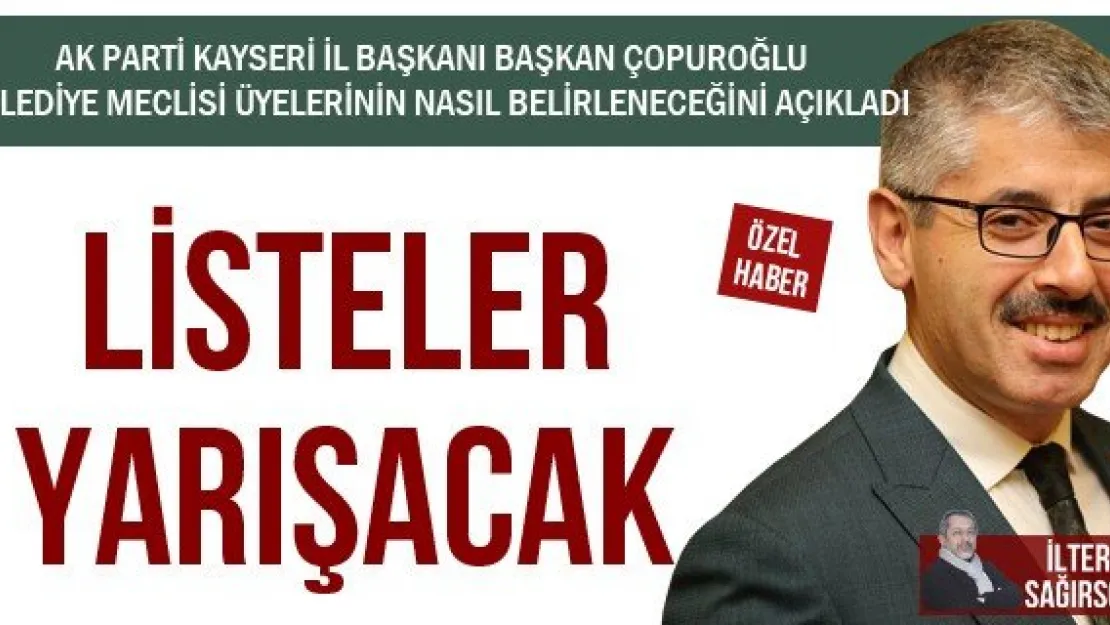 LİSTELER YARIŞACAK