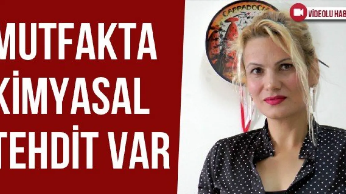 Mutfakta Kimyasal Tehdit Var