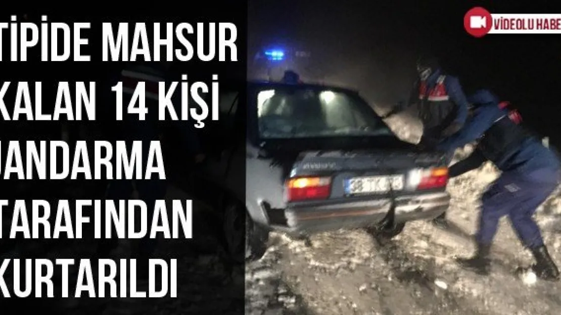 Tipide mahsur kalan 14 kişi jandarma tarafından kurtarıldı