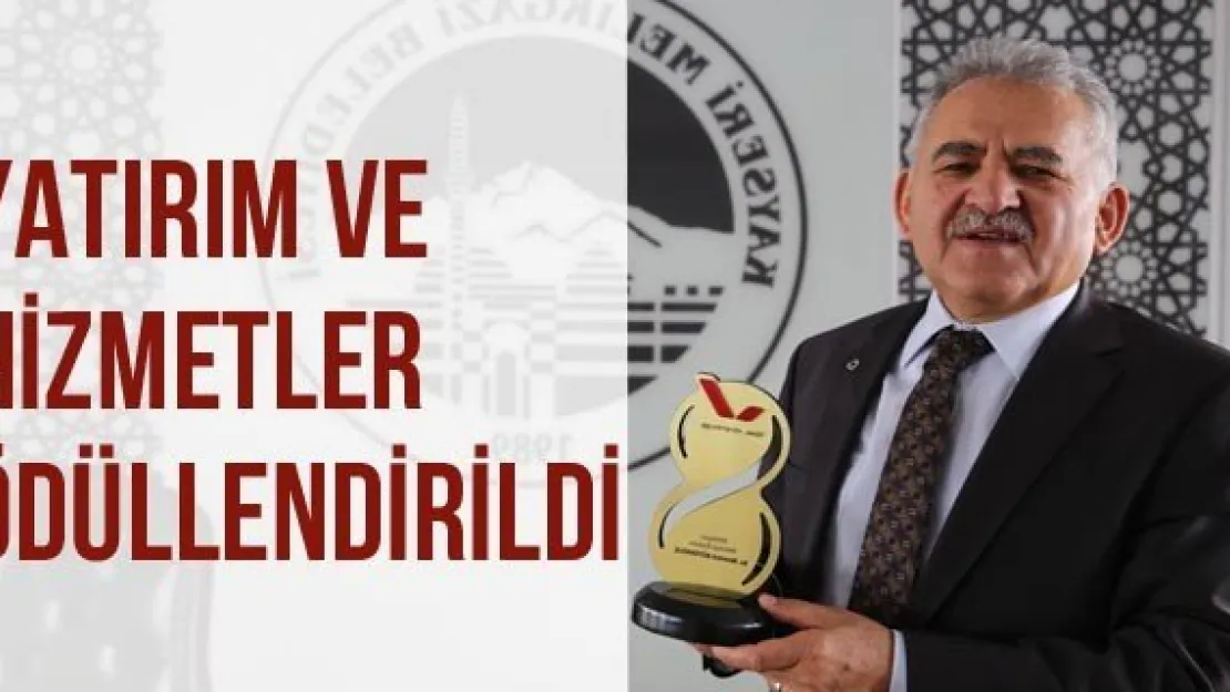 Yatırım ve hizmetler ödüllendirildi