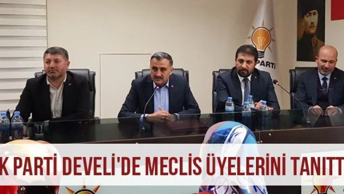 Ak Parti Develi'de Meclis Üyelerini Tanıttı