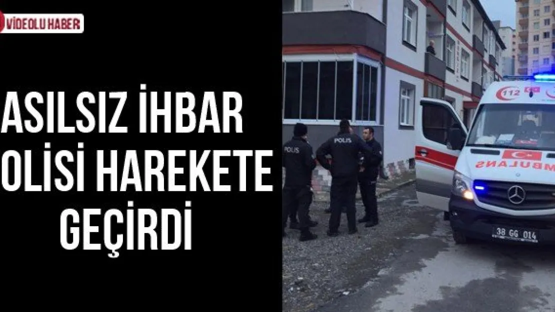 Asılsız İhbar Polisi Harekete Geçirdi