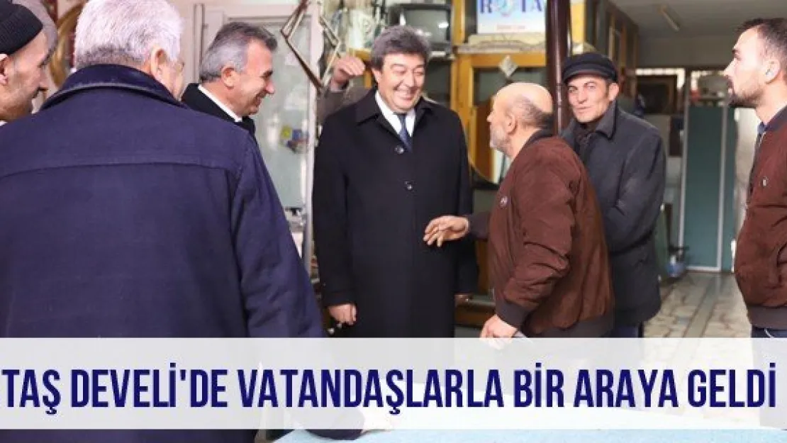 Ataş Develi'de Vatandaşlarla Bir Araya Geldi