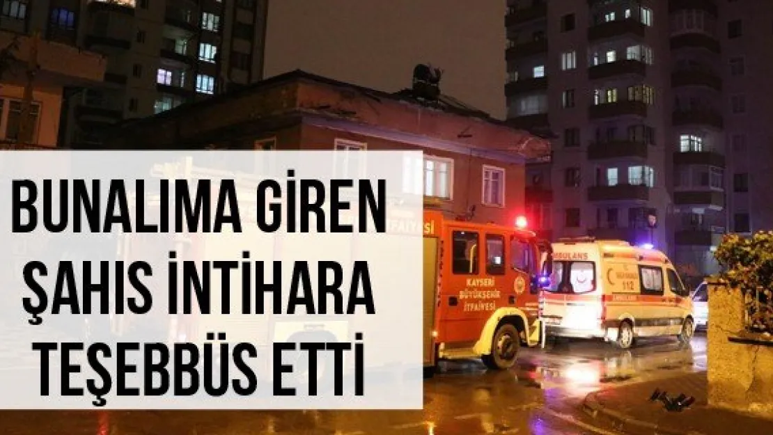 Bunalıma Giren Şahıs İntihara Teşebbüs Etti