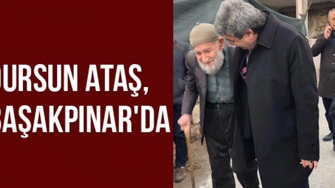 Dursun Ataş, Başakpınar'da