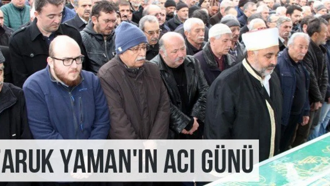Faruk Yaman'ın Acı Günü