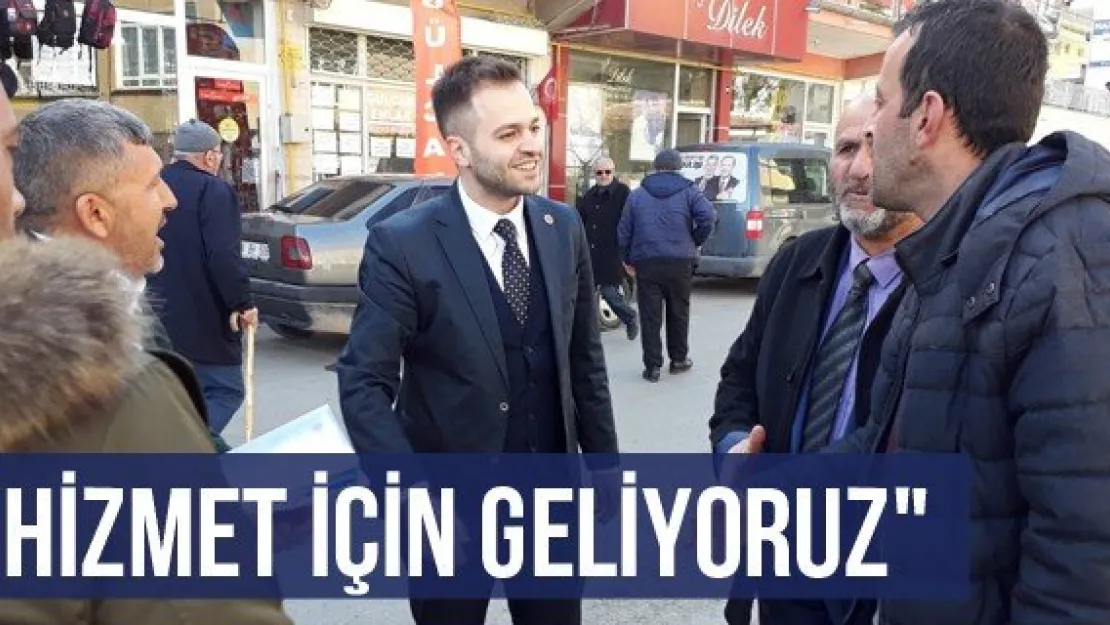 &quotHizmet için geliyoruz"