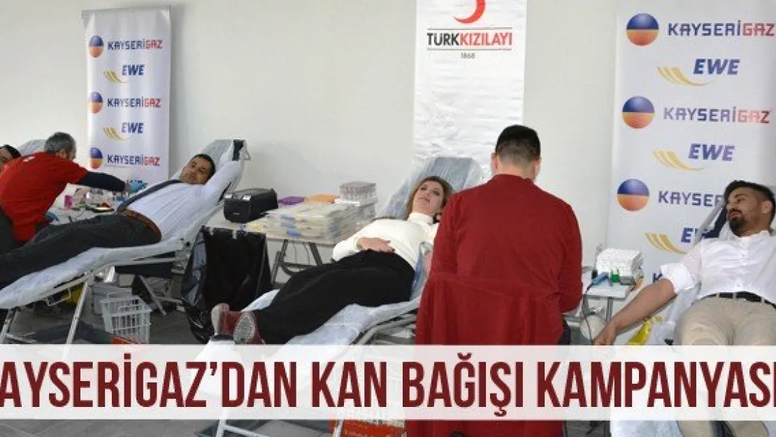 Kayserigaz'dan Kan Bağışı Kampanyası