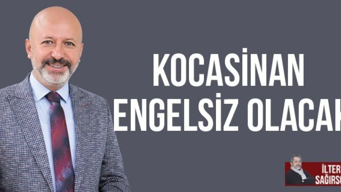 KOCASİNAN ENGELSİZ OLACAK