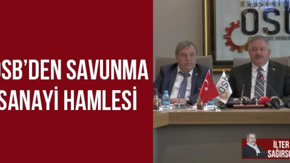 OSB'DEN SAVUNMA SANAYİ HAMLESİ