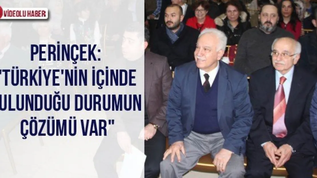 Perinçek: "Türkiye'nin içinde bulunduğu durumun çözümü var"v
