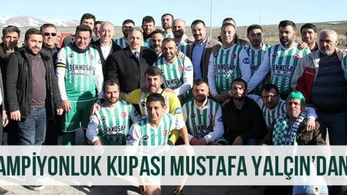 Şampiyonluk Kupası Mustafa Yalçın'dan