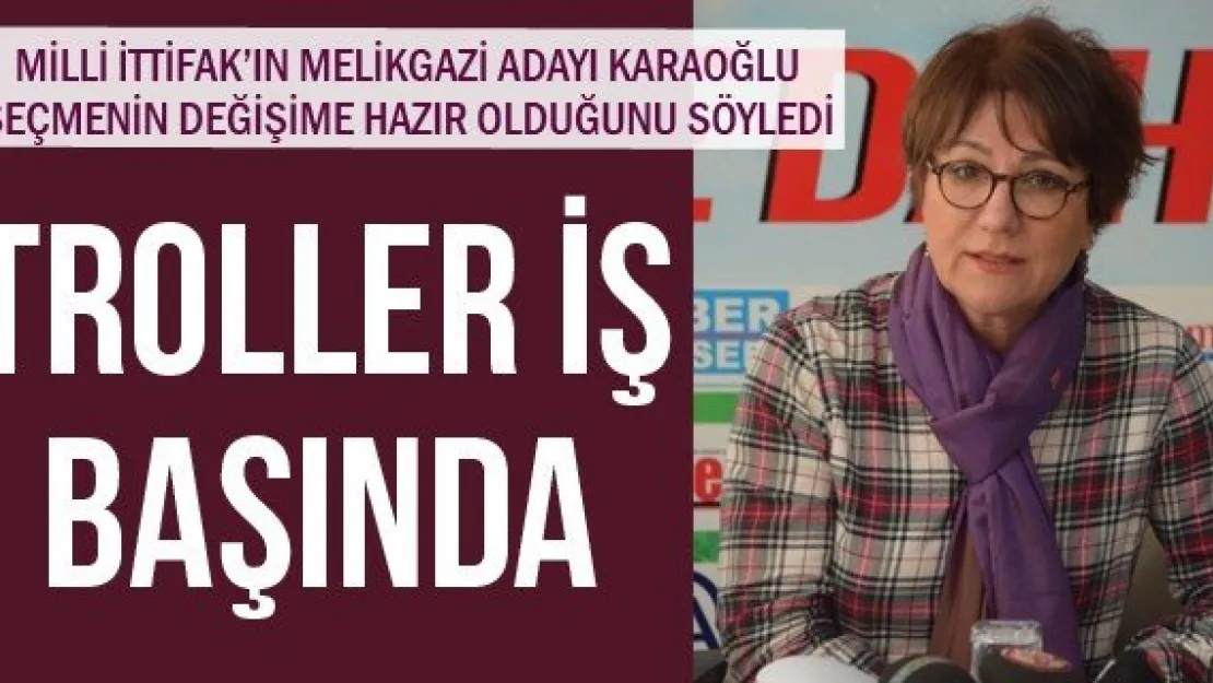 TROLLER İŞ BAŞINDA