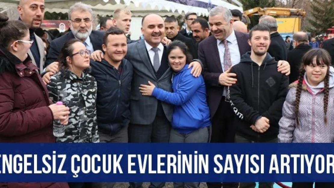 Engelsiz Çocuk Evlerinin Sayısı Artıyor