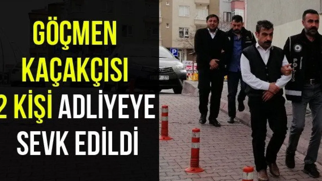 Göçmen kaçakçısı 2 kişi adliyeye sevk edildi