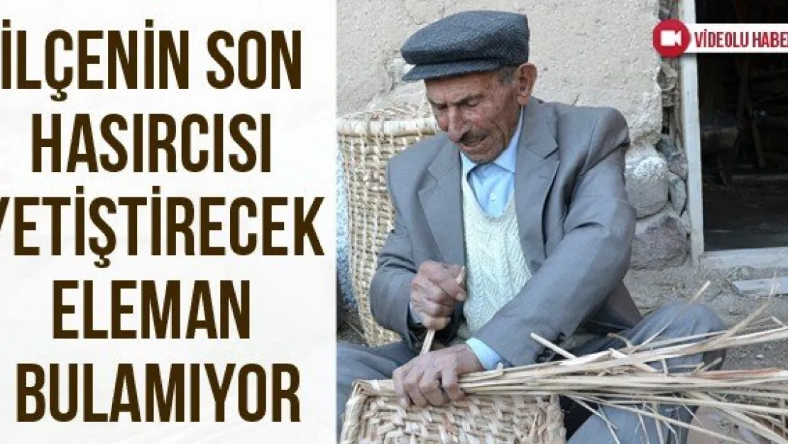 İlçenin Son Hasırcısı Yetiştirecek Eleman Bulamıyor