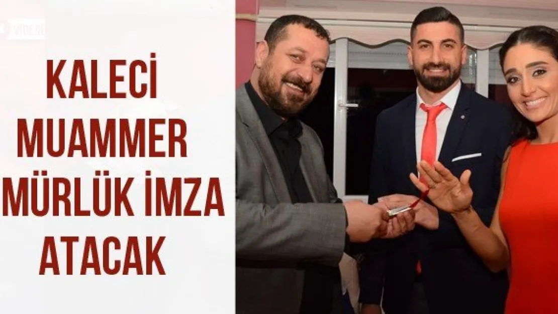 Kaleci Muammer ömürlük imza atacak