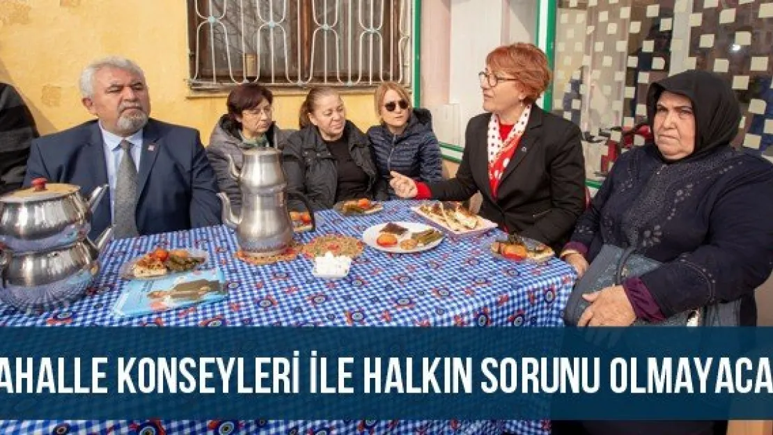 'Mahalle konseyleri ile halkın sorunu olmayacak'