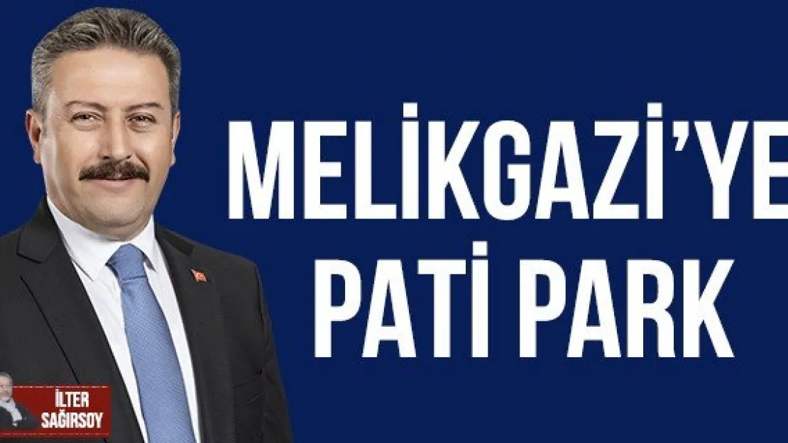 MELİKGAZİ'YE PATİ PARK