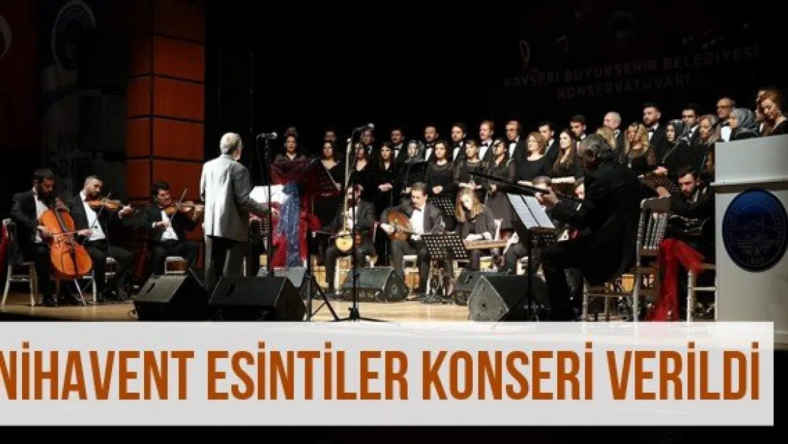 Nihavent Esintiler konseri verildi