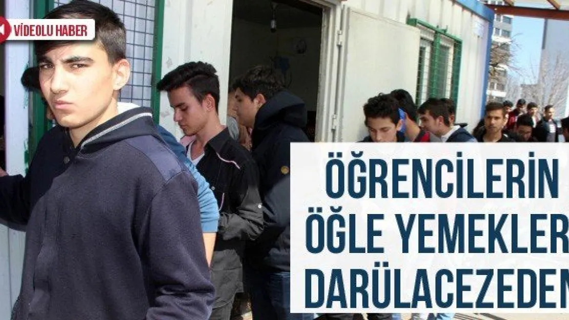 Öğrencilerin öğle yemekleri darülacezeden