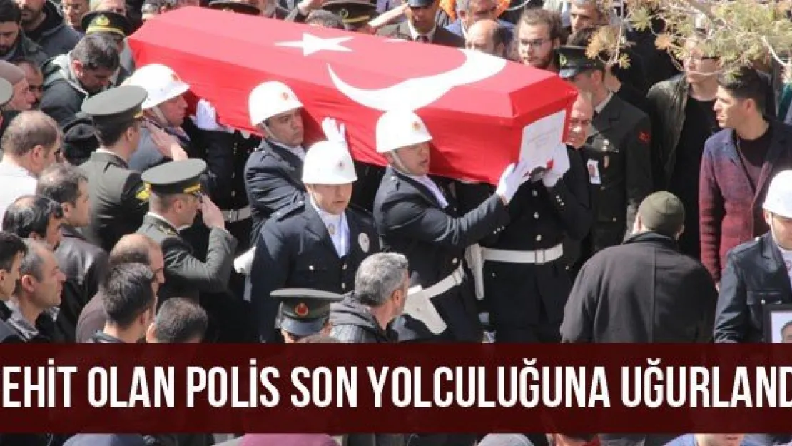 Şehit Olan Polis Son Yolculuğuna Uğurlandı