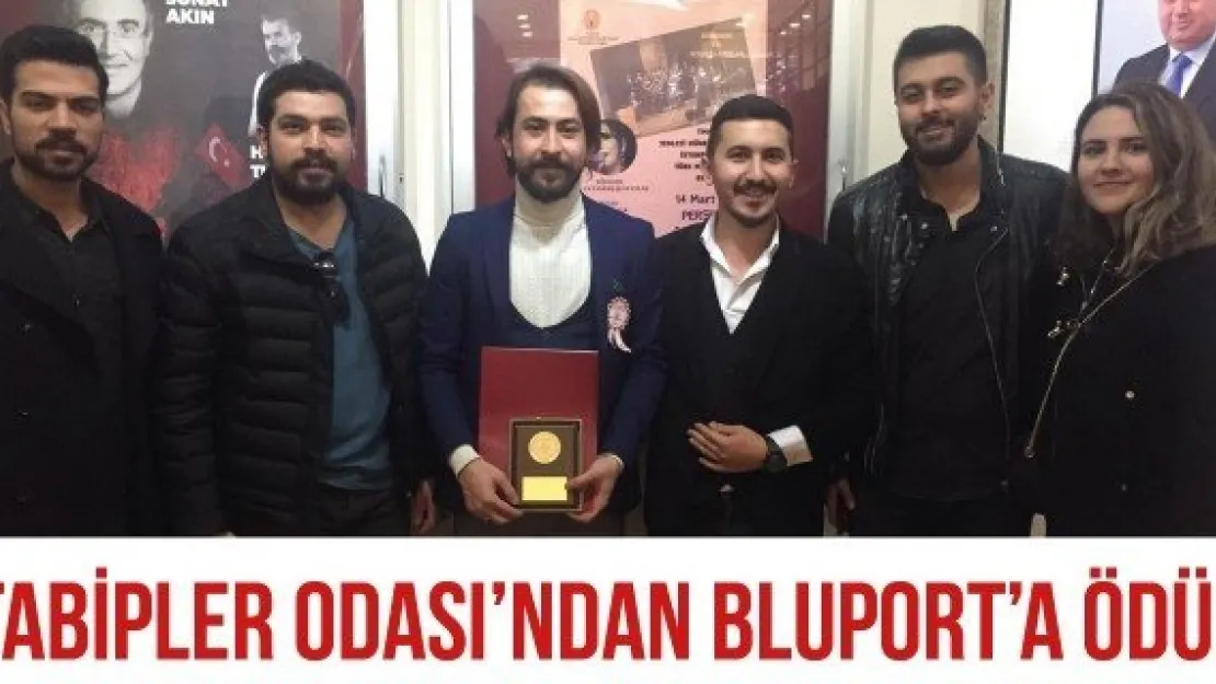 Tabipler Odası'ndan Bluport'a ödül