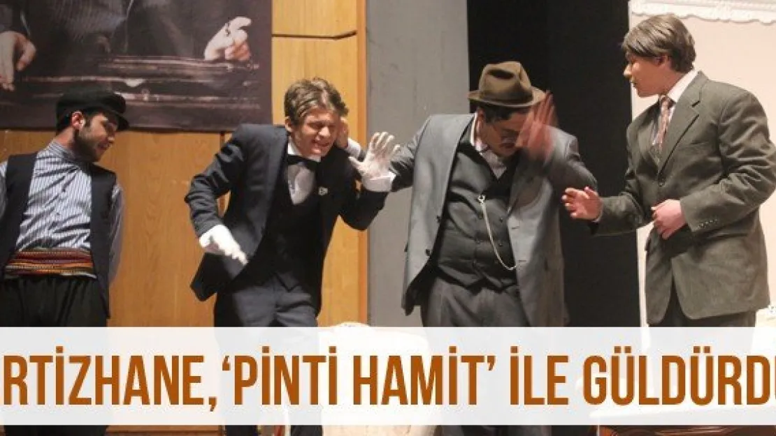 Artizhane, 'Pinti Hamit' ile güldürdü