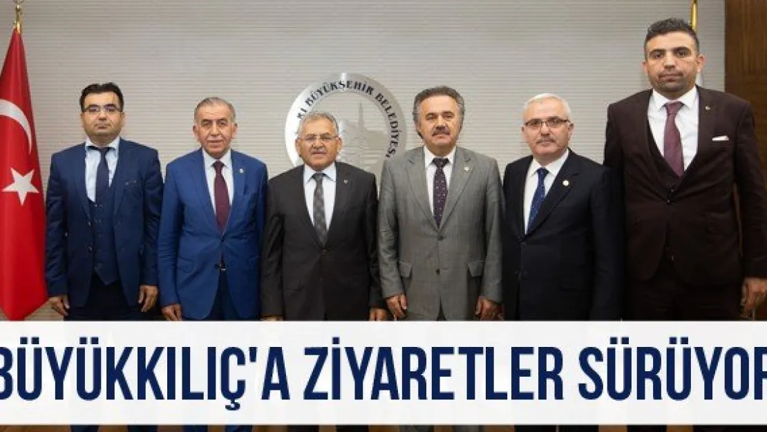 Büyükkılıç'a Ziyaretler Sürüyor