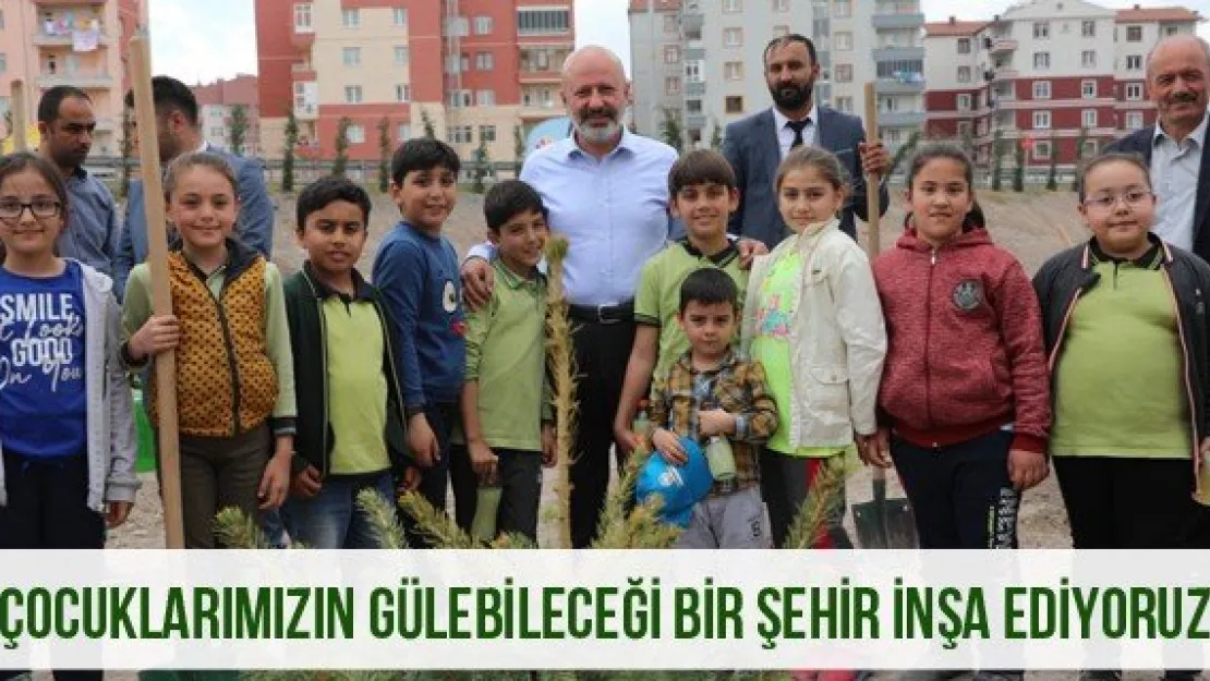 "Çocuklarımızın gülebileceği bir şehir inşa ediyoruz"