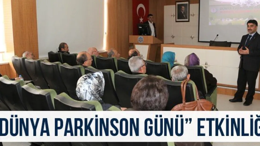 'Dünya Parkinson Günü' Etkinliği