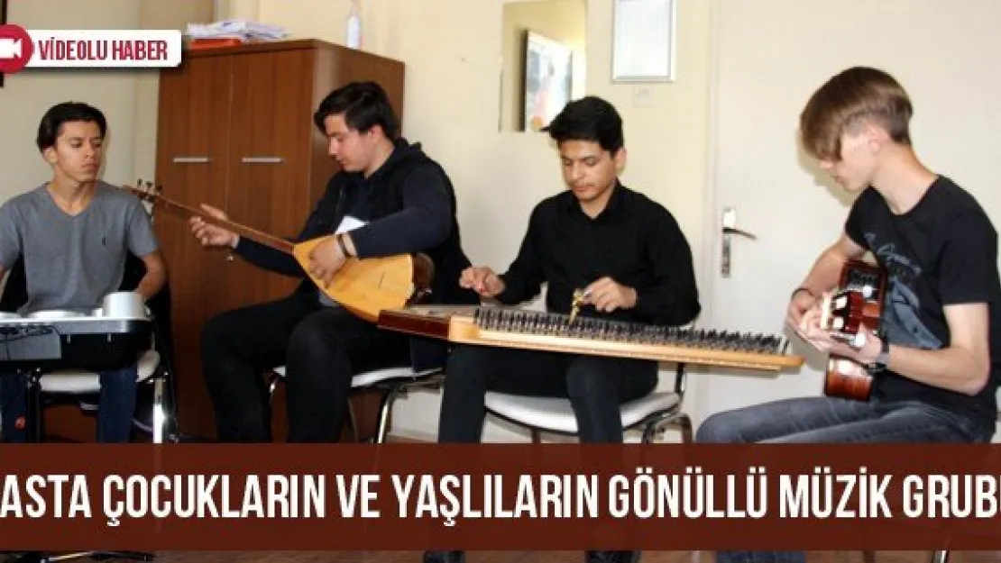 Hasta çocukların ve yaşlıların gönüllü müzik grubu
